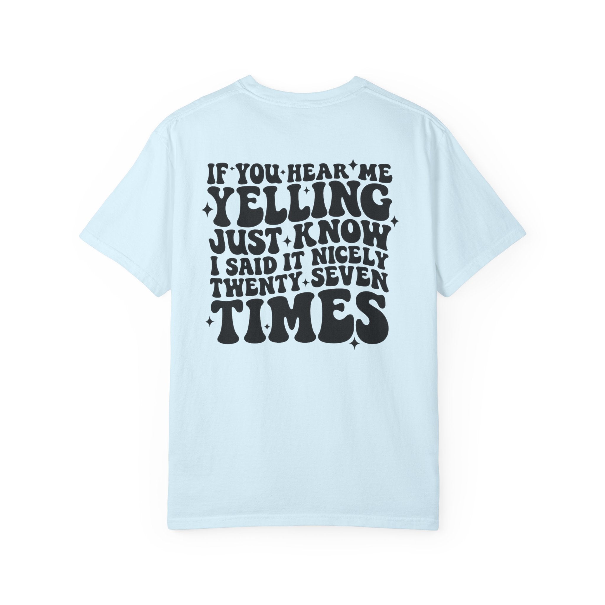T‑Shirt — 'If You Hear Me Yelling' Graphic Tee