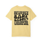 Graphic T-Shirt — "What's the Return Policy on a Baby Daddy?" Retro Typography Tee
