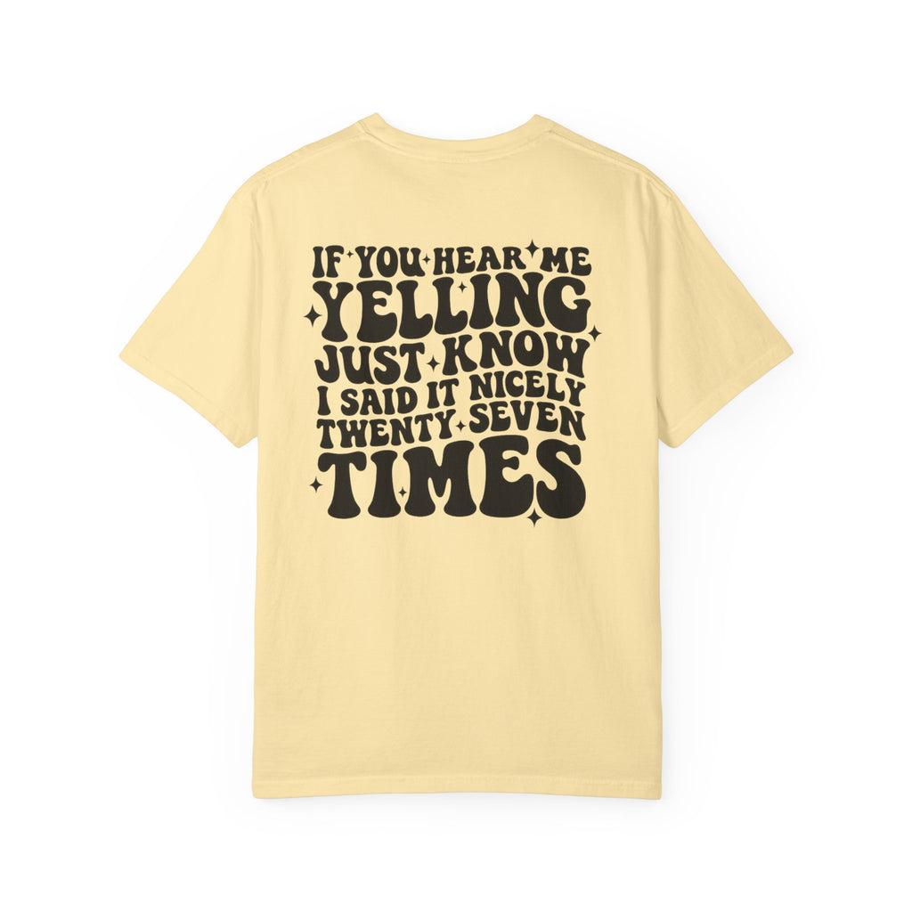 T‑Shirt — 'If You Hear Me Yelling' Graphic Tee