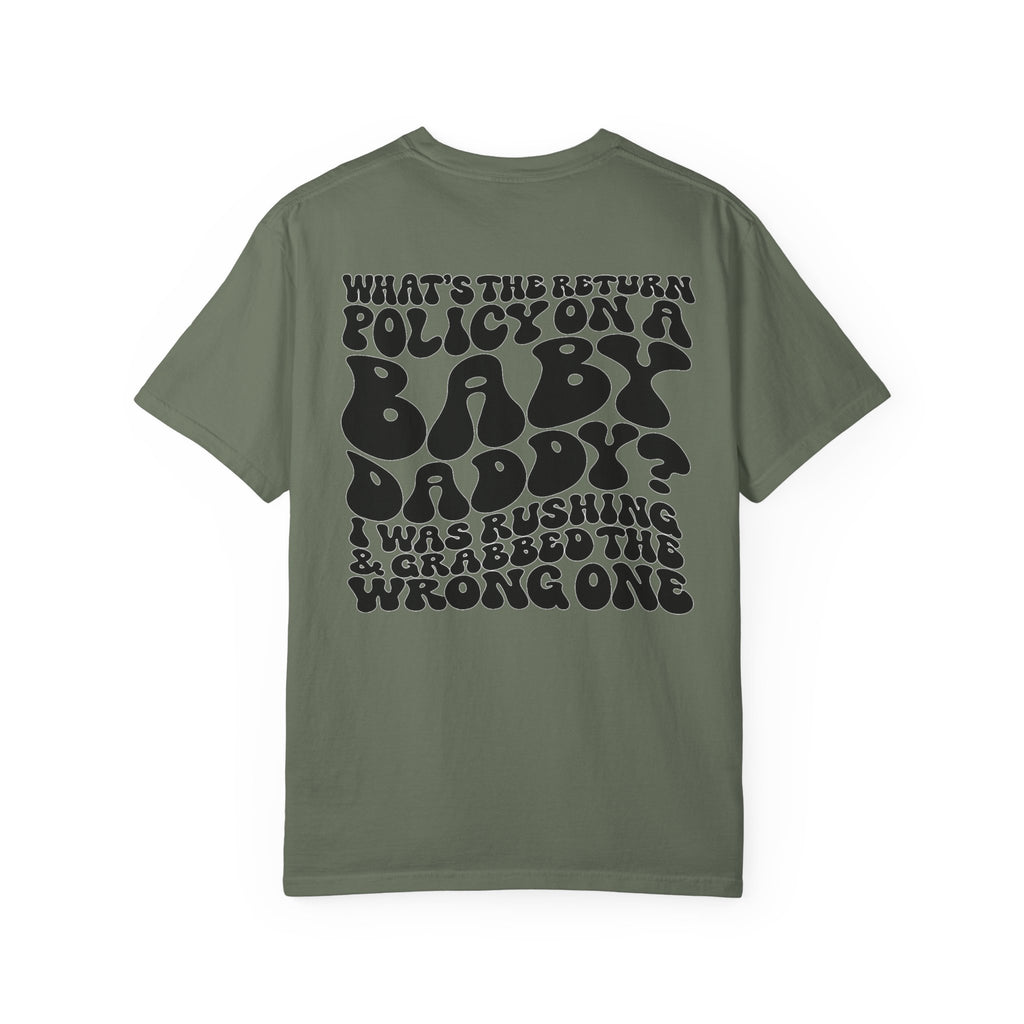 Graphic T-Shirt — "What's the Return Policy on a Baby Daddy?" Retro Typography Tee