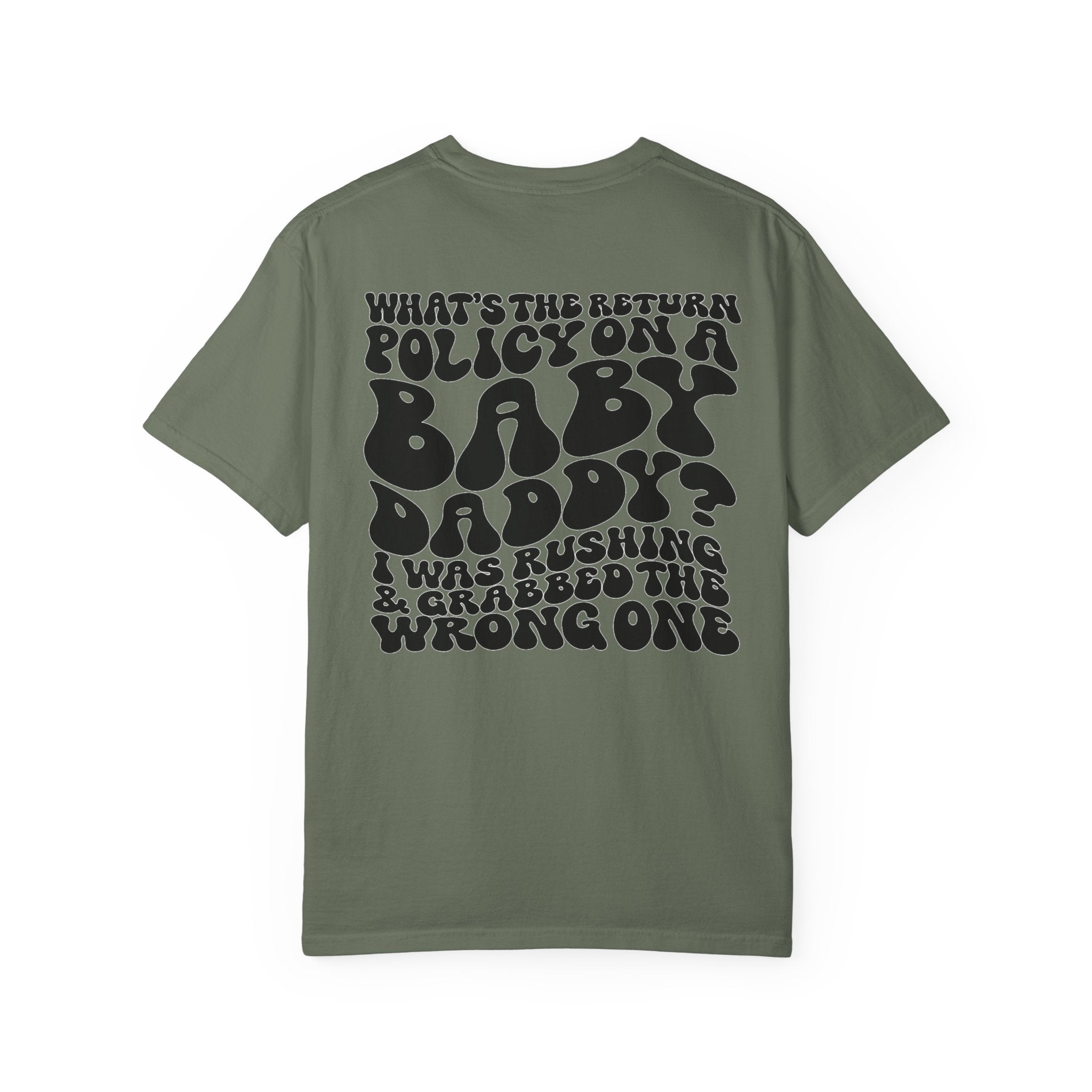 Graphic T-Shirt — "What's the Return Policy on a Baby Daddy?" Retro Typography Tee