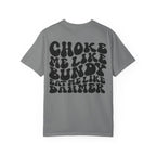 Choke Me Like Bundy Graphic Tee — Retro Groovy True Crime Statement Shirt