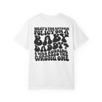 Graphic T-Shirt — "What's the Return Policy on a Baby Daddy?" Retro Typography Tee