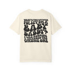Graphic T-Shirt — "What's the Return Policy on a Baby Daddy?" Retro Typography Tee