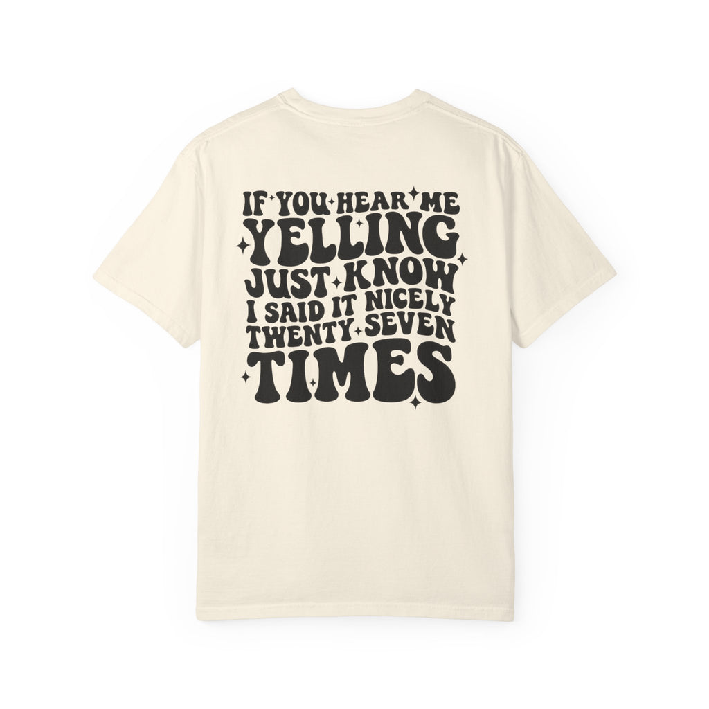 T‑Shirt — 'If You Hear Me Yelling' Graphic Tee