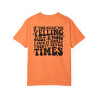 T‑Shirt — 'If You Hear Me Yelling' Graphic Tee