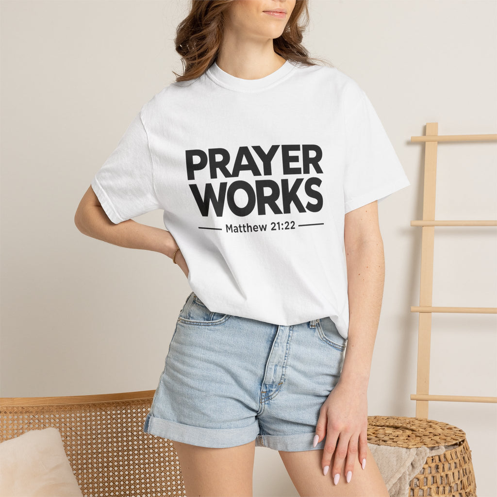 Prayer Works T‑Shirt — Matthew 21:22 Christian Faith Tee