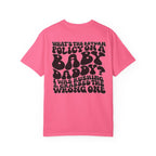 Graphic T-Shirt — "What's the Return Policy on a Baby Daddy?" Retro Typography Tee