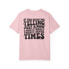 T‑Shirt — 'If You Hear Me Yelling' Graphic Tee