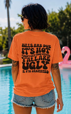 Funny Graphic T-Shirt — "Bills Are Due It's Hot I Don’t Get Food Stamps Y’all Are Ugly" Retro Drippy Smile Design