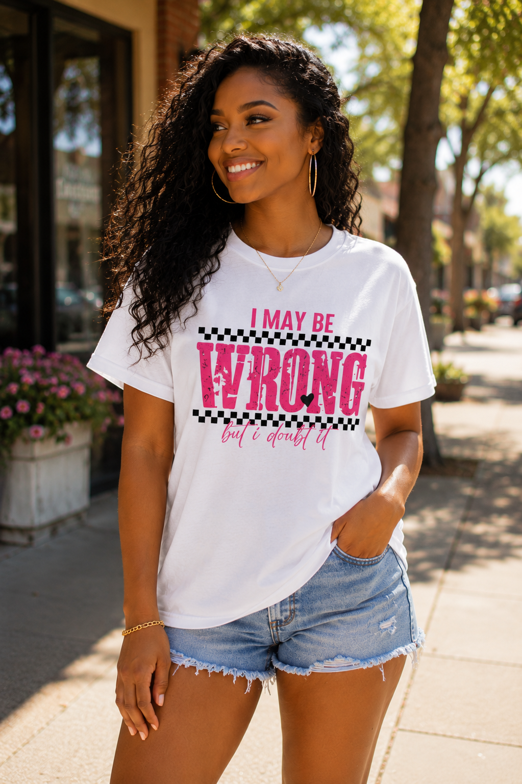 I May Be Wrong But I Doubt It T-Shirt