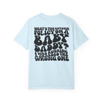 Graphic T-Shirt — "What's the Return Policy on a Baby Daddy?" Retro Typography Tee