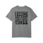 T‑Shirt — 'If You Hear Me Yelling' Graphic Tee