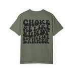 Choke Me Like Bundy Graphic Tee — Retro Groovy True Crime Statement Shirt