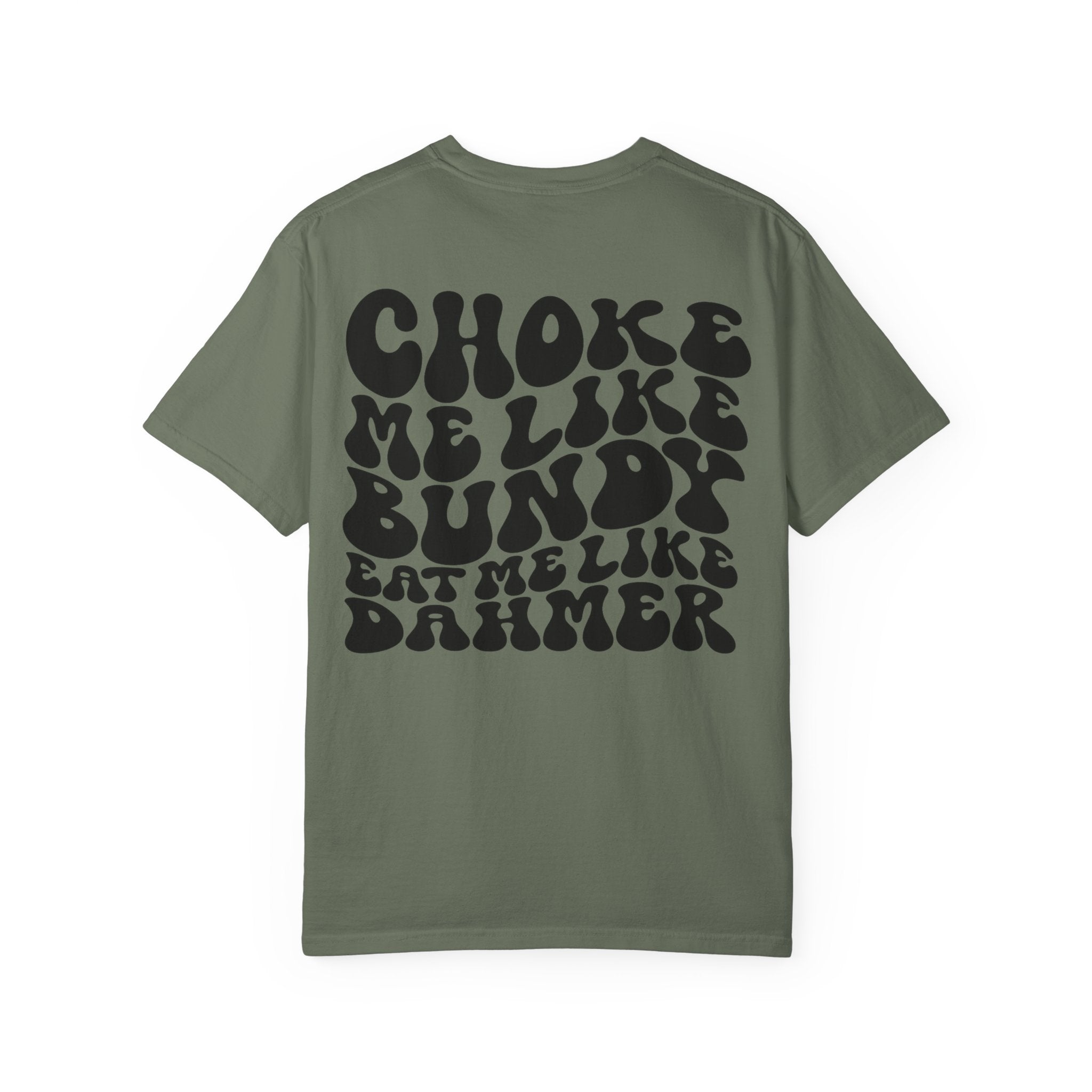Choke Me Like Bundy Graphic Tee — Retro Groovy True Crime Statement Shirt