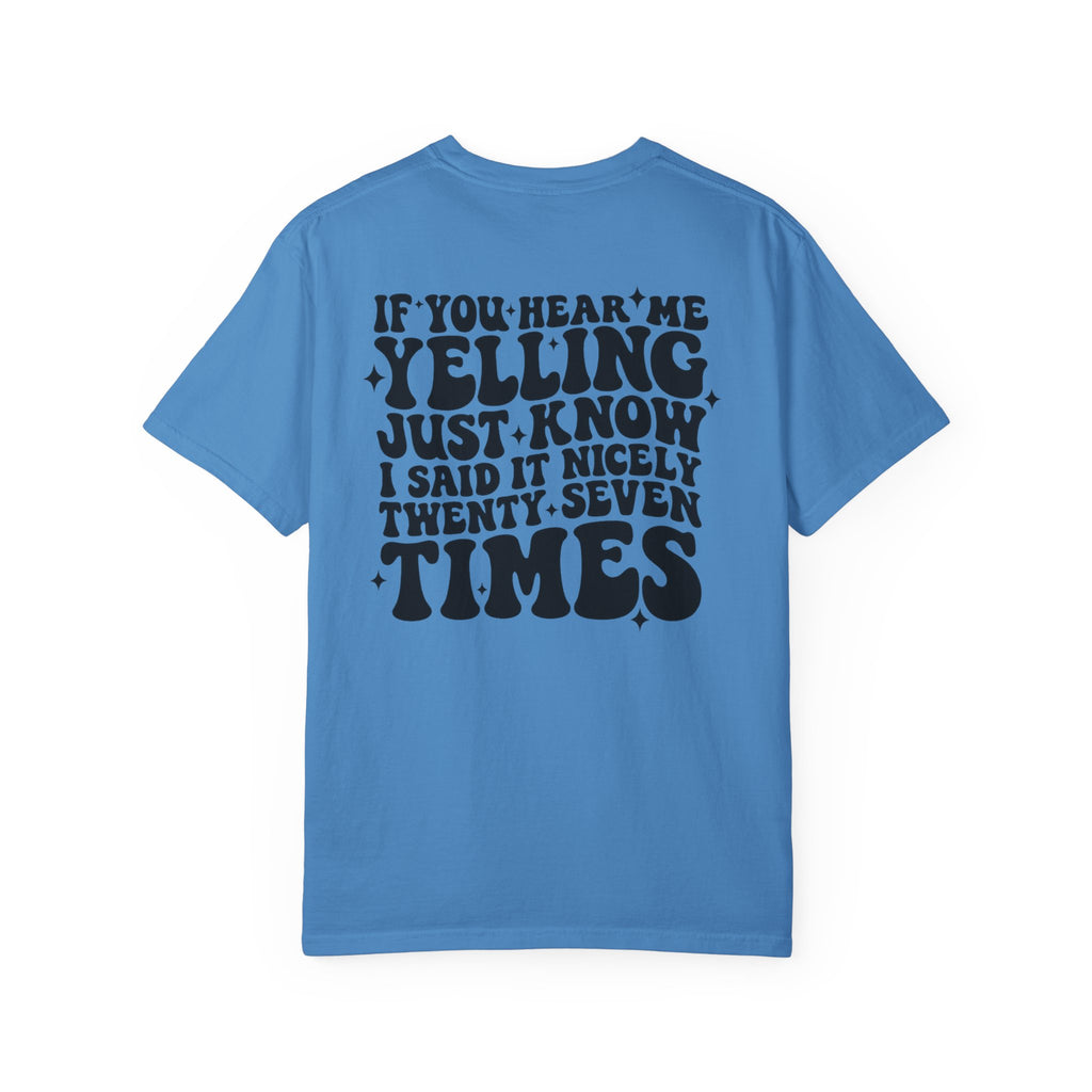 T‑Shirt — 'If You Hear Me Yelling' Graphic Tee