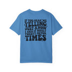 T‑Shirt — 'If You Hear Me Yelling' Graphic Tee