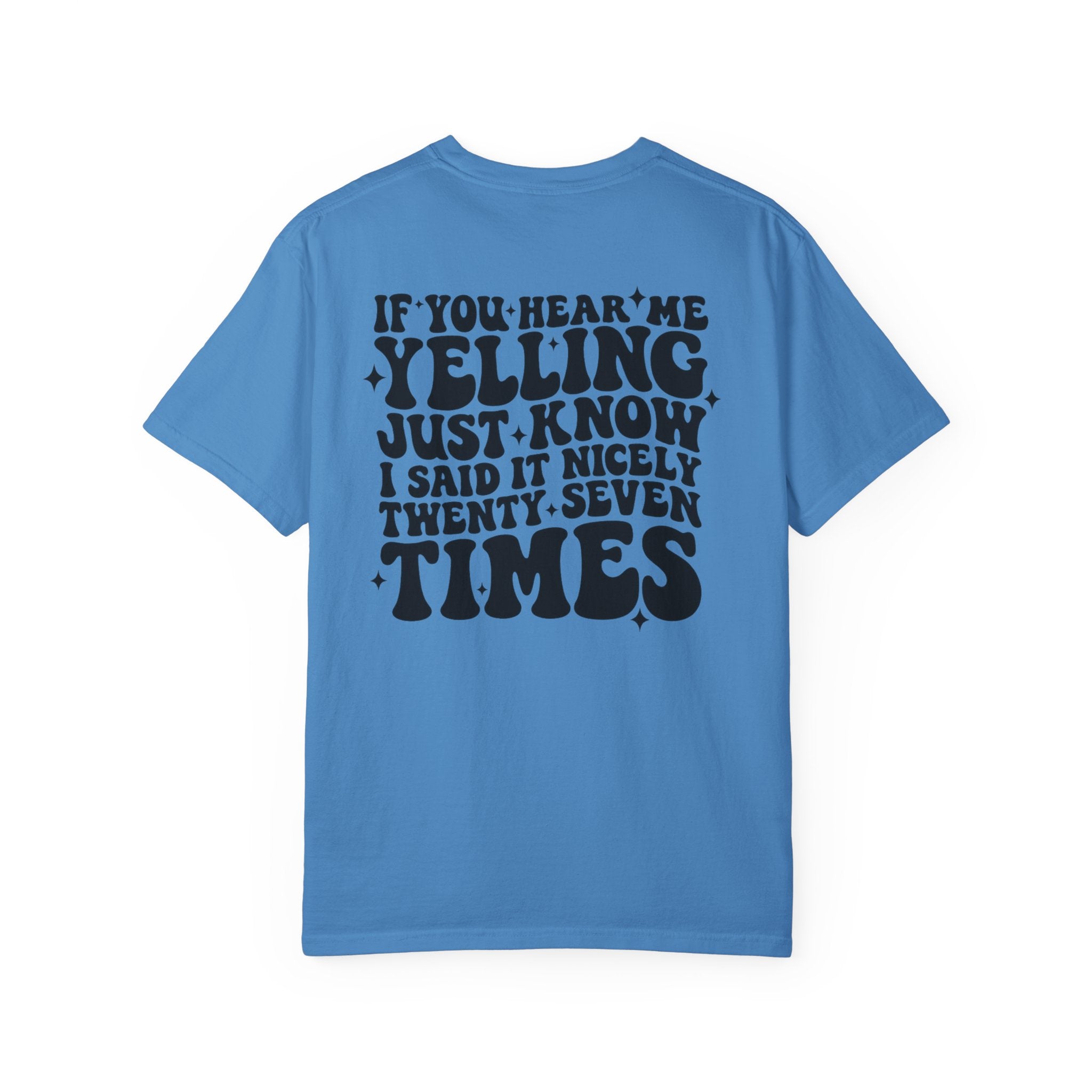 T‑Shirt — 'If You Hear Me Yelling' Graphic Tee