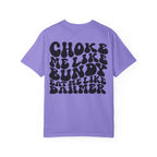Choke Me Like Bundy Graphic Tee — Retro Groovy True Crime Statement Shirt