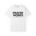 Prayer Works T‑Shirt — Matthew 21:22 Christian Faith Tee
