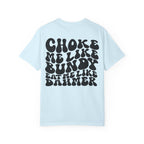 Choke Me Like Bundy Graphic Tee — Retro Groovy True Crime Statement Shirt